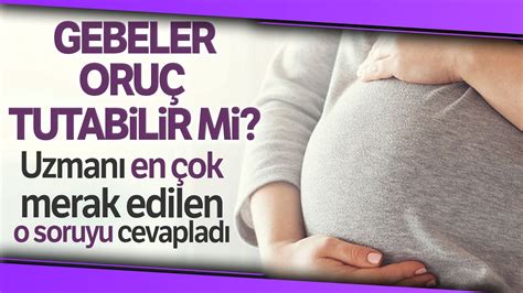 gebeler oruç tutar mı